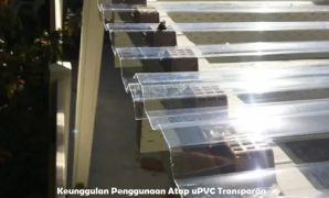 Keunggulan Penggunaan Atap uPVC Transparan Keunggulan Penggunaan Atap uPVC Transparan