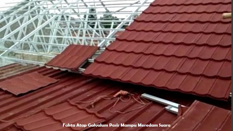 Fakta Atap Galvalum Pasir Mampu Meredam Suara